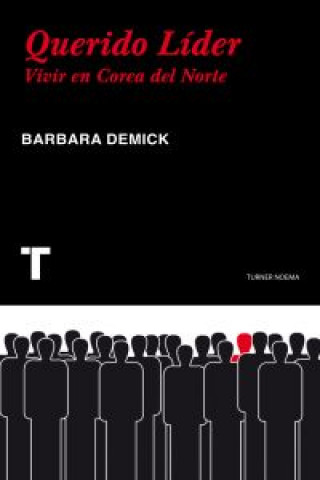 Book Querido líder : vivir en Corea del Norte Barbara Demick