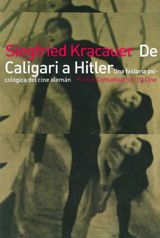 Book De Caligari a Hitler : una historia psicológica del cine alemán Siegfried Kracauer