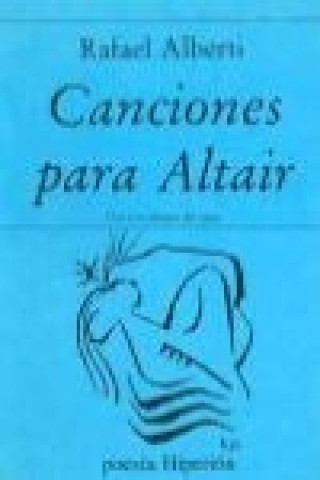 Книга Canciones para Altair Rafael Alberti