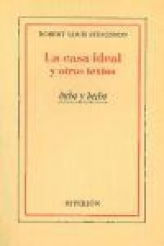 Knjiga La casa ideal y otros textos Robert Louis Stevenson