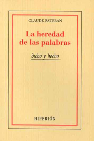 Buch La heredad de las palabras = (Le partage des mots) Claude Esteban