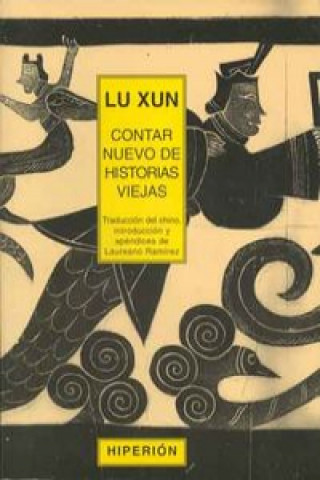 Kniha Contar nuevo de historias viejas Xun Lu