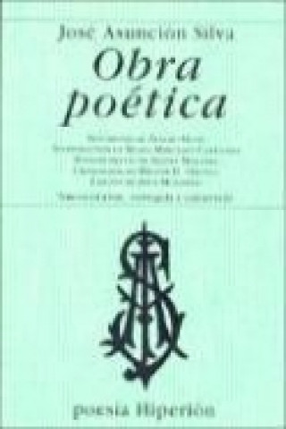 Book Obra poética José Asunción Silva