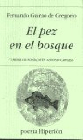Kniha El pez en el bosque Fernando Guirao de Gregorio