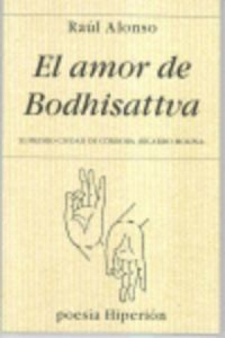 Buch El amor de Bodbisattva Raúl Alonso Lorente