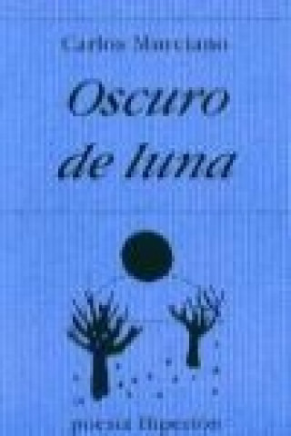 Książka Oscuro de luna Carlos Murciano