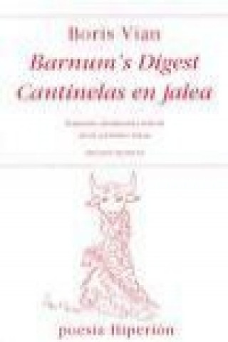 Kniha Barnum's digest ; Cantinelas en Jalea Boris Vian