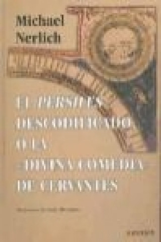 Kniha El "Persiles" descodificado o la "Divina comedia" de Cervantes Michael Nerlich