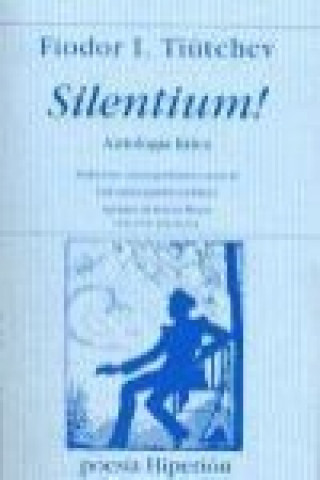 Kniha Silentium! Fiodor Ivanovich Tiutchev