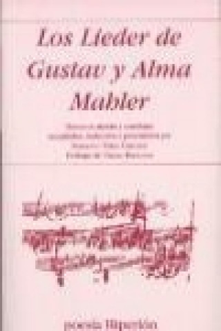 Kniha Los Lieder de Gustav y Alma Mahler Gustav Mahler