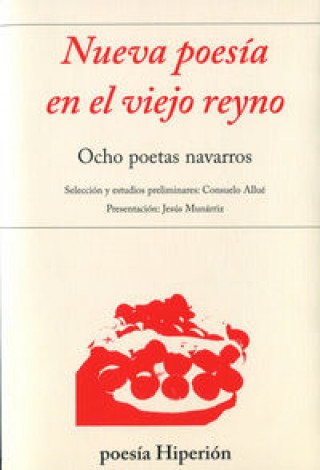 Könyv Nueva poesía en el viejo reyno : ocho poetas navarros Daniel . . . [et al. ] Aldaya Marín