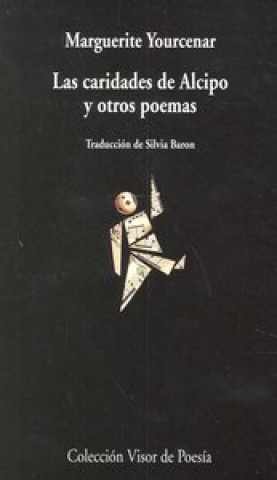 Kniha Las caridades de Alcipo y otros poemas Marguerite Yourcenar