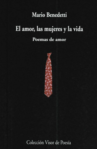 Könyv El amor, las mujeres y la vida : poemas de amor Mario Benedetti