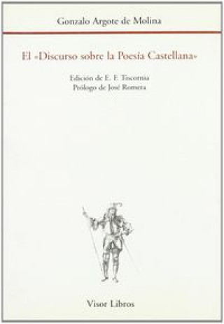 Kniha El "Discurso sobre la poesía castellana" Gonzalo Argote de Molina