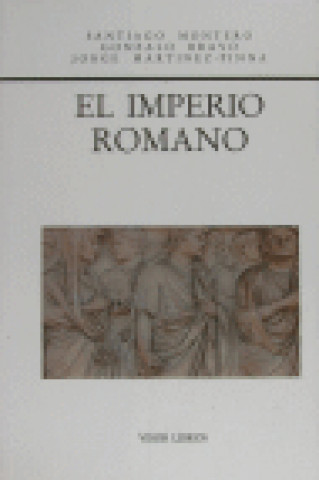 Kniha El Imperio Romano : evolución institucional e ideológica Gonzalo Bravo