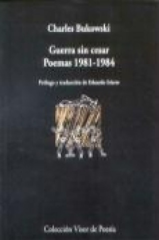 Buch Guerra sin cesar : poemas 1981-1984 Charles Bukowski