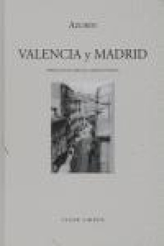 Kniha Valencia y Madrid Azorín