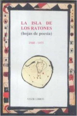 Kniha La isla de los ratones : (hojas de poesía) 1948-1955 Manuel Arce