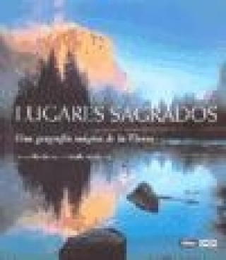 Книга Lugares sagrados : una geografía mágica de la tierra Francesc Miralles Contijoch