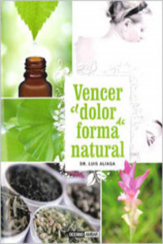 Livre Vencer el dolor de forma natural Luis Aliaga Font