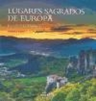 Kniha Lugares sagrados de Europa : la cultura de occidente Bartolomé Bioque Aguilar