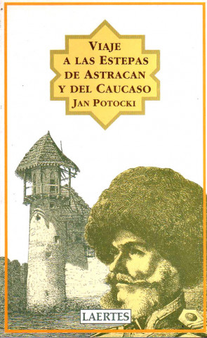 Kniha Viaje a las estepas de Astracán y del Cáucaso Jan Potocki