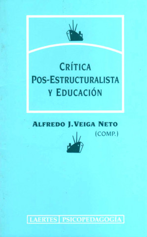 Carte Crítica pos-estructuralista y educación ALFREDO J. VEIGA NIETO
