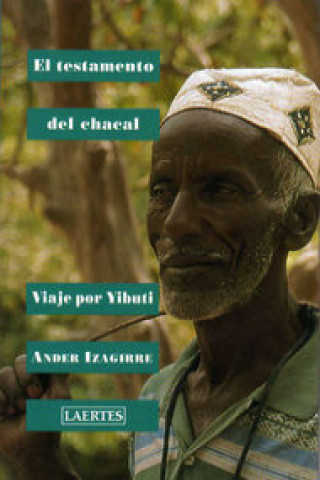 Книга El testamento del chacal : viaje por Yibuti Ander Izagirre Olaizola