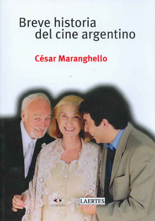 Książka Breve historia del cine argentino César Maranghello