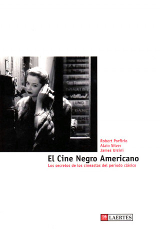 Kniha El cine negro americano : los secretos de los cineastas del período clásico Robert Porfirio