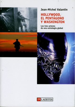 Kniha Hollywood, el Pentágono y Washington : los tres actores de una estrategia global Jean-Michel Valantin