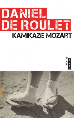 Книга Kamikaze Mozart Daniel de Roulet