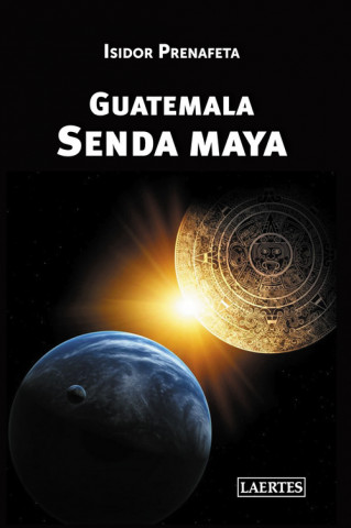 Carte Guatemala. Senda maya ISIDOR PRENAFETA