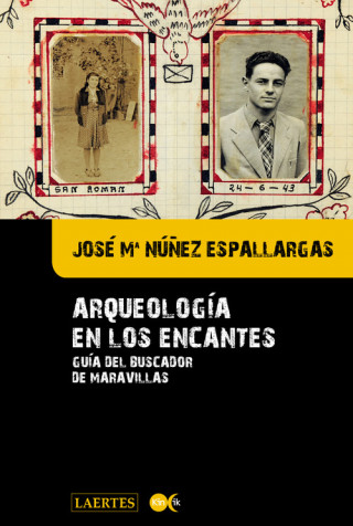 Book Arqueología de los encantes: guía del buscador de maravillas JOSE M.º NUÑEZ ESPALLARGAS