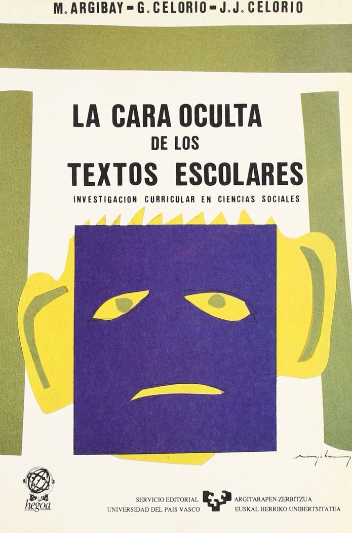 Kniha La cara oculta de los textos escolares : investigación curricular en ciencias sociales Miguel G. Argibay Carlé