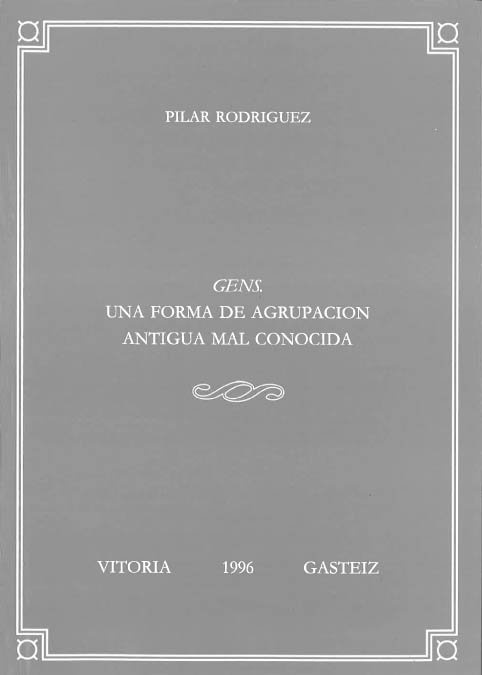 Knjiga Gens, una forma de agrupación antigua mal conocida Pilar Rodríguez Álvarez