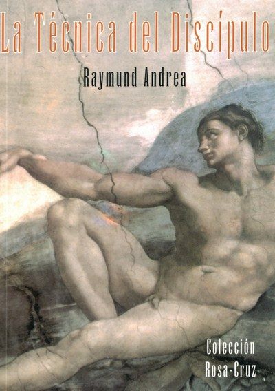 Buch La técnica del discípulo Raymond Andrea