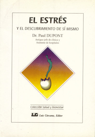 Knjiga El estrés : y el descubrimiento de sí mismo Paul Dupont