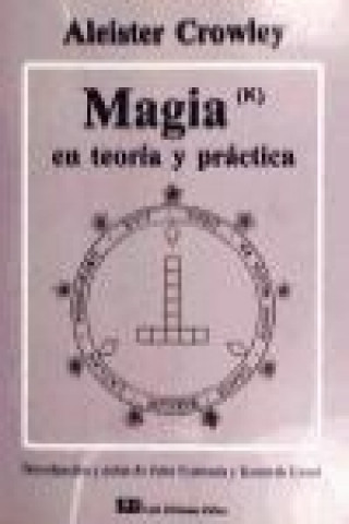 Kniha Magia, en teoría y práctica Aleister Crowley