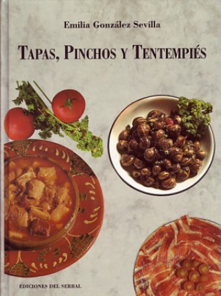 Kniha Tapas, pinchos y tentempiés Emilia González Sevilla
