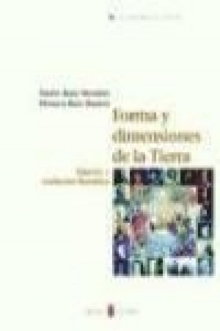 Kniha Forma y dimensiones de la tierra : síntesis y evolución histórica Mónica Ruiz Bustos
