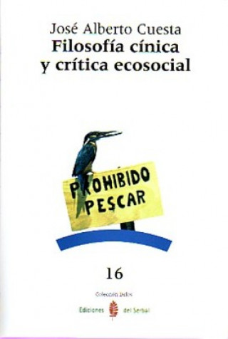 Kniha Filosofía cínica y crítica ecosocial José Alberto Cuesta Martínez