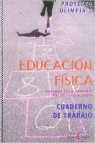 Könyv Olimpia-E, educación física, 3 y 4 Educación Primaria. Cuaderno de trabajo 