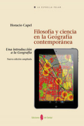 Carte Filosofía y ciencia en la Geografía contemporánea: una introducción a la Geografía HORACIO CAPEL