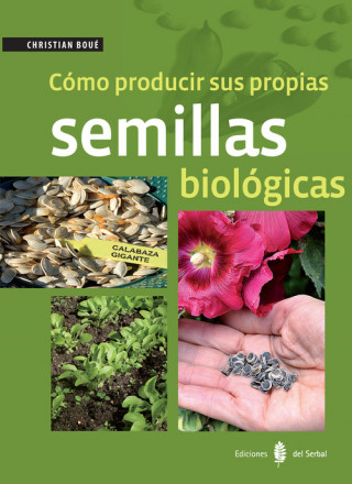 Kniha Cómo producir sus propias semillas biológicas Christian Boué