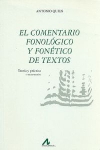 Carte El comentario fonológico y fonético de textos : teoría y práctica Antonio Quilis