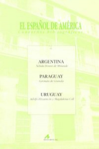 Kniha Argentina, Paraguay, Uruguay Nélida . . . [et al. ] Donni de Mirande