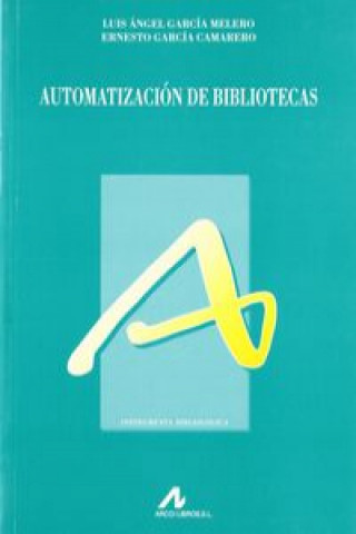 Kniha Automatización de bibliotecas Ernesto García Camarero