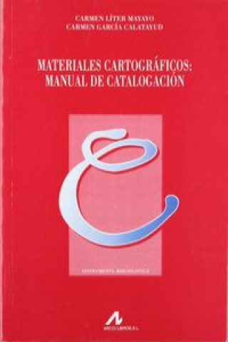 Libro Materiales cartográficos : manual de catalogación Carmen García Calatayud