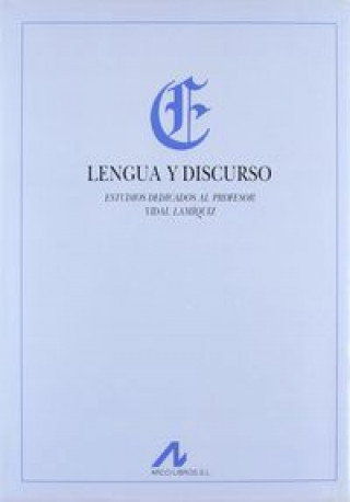 Könyv Lengua y discurso : estudios dedicados al profesor Vidal Lamiquiz Pedro Carbonero Cano